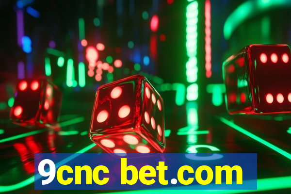 9cnc bet.com